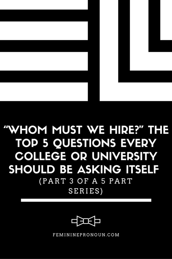 whom-must-we-hire-the-top-5-questions-every-college-or-university